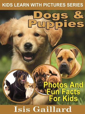 cover image of Dogs and Puppies Photos and Fun Facts for Kids
